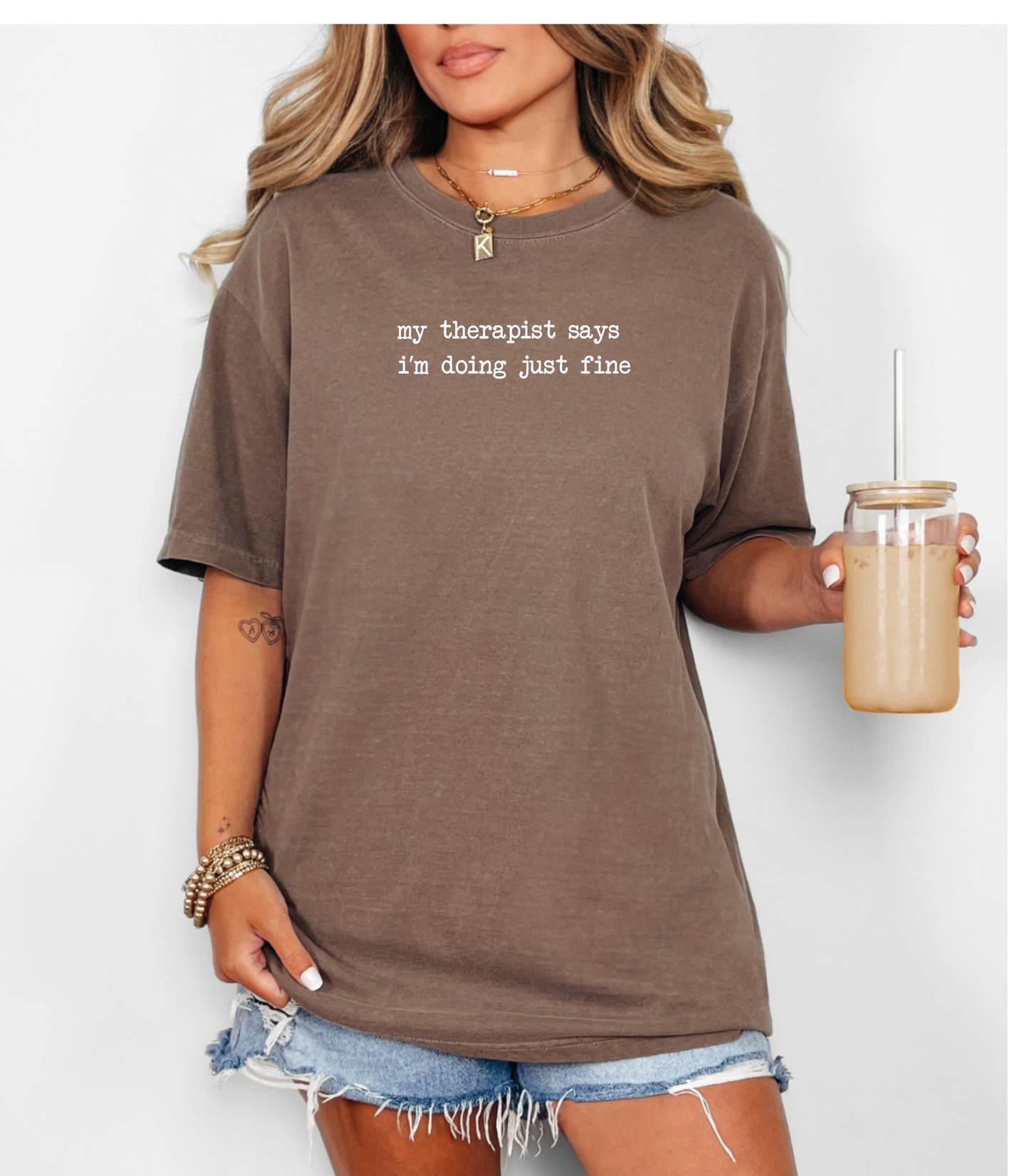 Therapist Says I'm Doing Just fine Teee