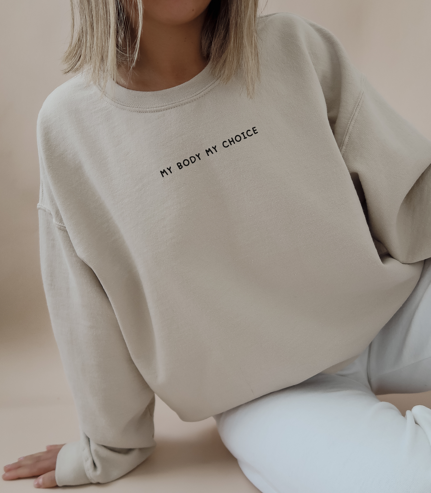 My Body My Choice Sweatshirt